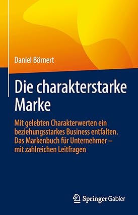 Die charakterstarke Marke (Daniel Börnert)